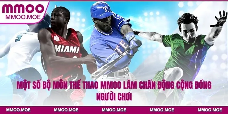 Một số bộ môn thể thao MMOO làm chấn động cộng đồng người chơi