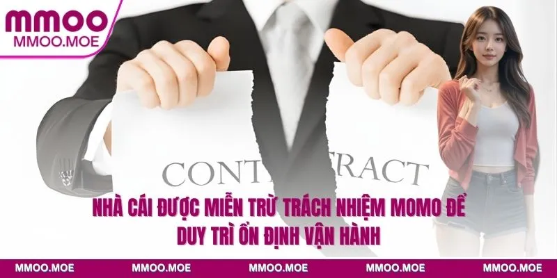 Nhà cái được miễn trừ trách nhiệm MOMO để duy trì ổn định vận hành