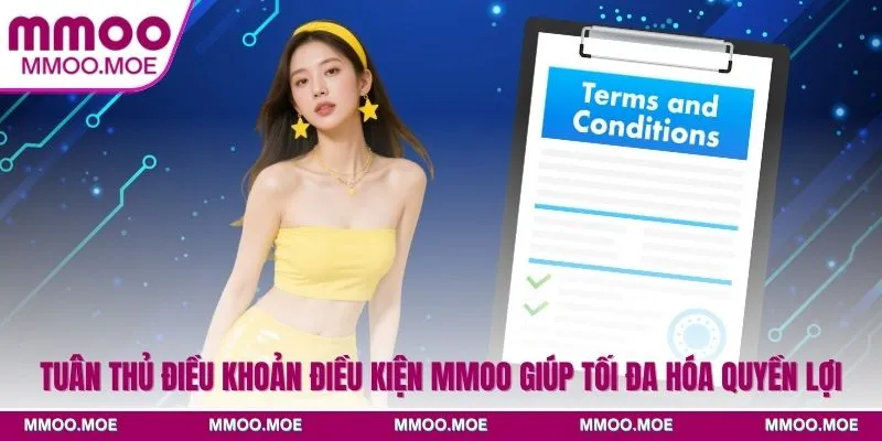 Tuân thủ điều khoản điều kiện MMOO giúp tối đa hóa quyền lợi
