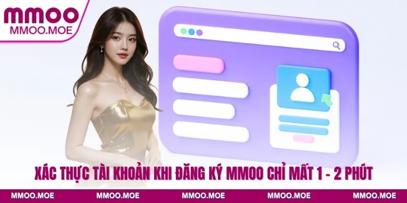 Xác thực tài khoản khi đăng ký MMOO chỉ mất 1 - 2 phút